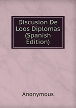 Discusion De Loos Diplomas (Spanish Edition)
