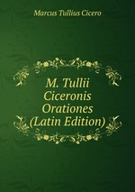 M. Tullii Ciceronis Orationes (Latin Edition)