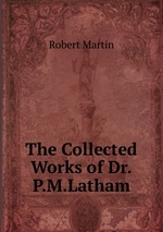 The Collected Works of Dr.P.M.Latham
