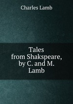 Tales from Shakspeare, by C. and M. Lamb