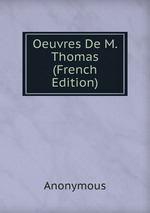 Oeuvres De M. Thomas (French Edition)