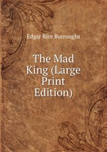 The Mad King (Large Print Edition)