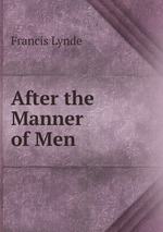 After the Manner of Men