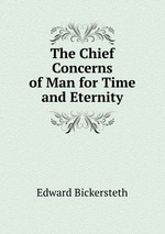 The Chief Concerns of Man for Time and Eternity