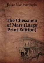 The Chessmen of Mars (Large Print Edition)