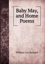 Baby May, and Home Poems