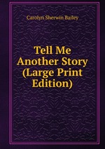 Tell Me Another Story (Large Print Edition)