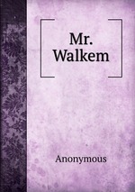 Mr. Walkem