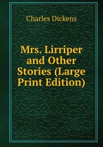 Mrs. Lirriper and Other Stories (Large Print Edition)