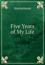Five Years of My Life