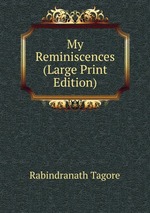 My Reminiscences (Large Print Edition)