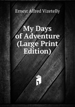 My Days of Adventure (Large Print Edition)