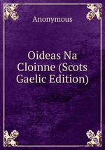 Oideas Na Cloinne (Scots Gaelic Edition)
