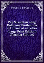Pag Susulatan nang Dalauang Binibini na si Urbana at ni Feliza (Large Print Edition) (Tagalog Edition)