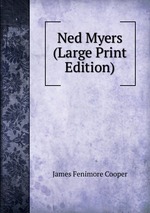 Ned Myers (Large Print Edition)