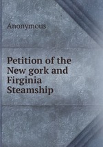 Petition of the New gork and Firginia Steamship