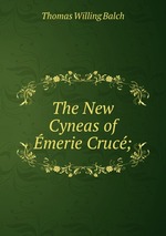 The New Cyneas of merie Cruc;