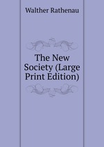 The New Society (Large Print Edition)