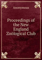 Proceedings of the New England Zological Club