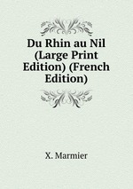 Du Rhin au Nil (Large Print Edition) (French Edition)