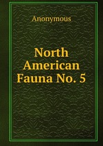 North American Fauna No. 5
