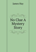 No Clue A Mystery Story