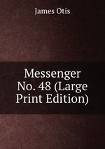 Messenger No. 48 (Large Print Edition)