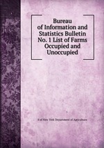 Bureau of Information and Statistics Bulletin No. 1 List of Farms Occupied and Unoccupied