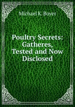 Poultry Secrets: Gatheres, Tested and Now Disclosed