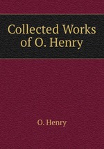 Collected Works of O. Henry