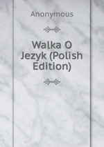 Walka O Jezyk (Polish Edition)