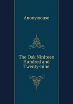 The Oak Niniteen Hundred and Twenty-nine