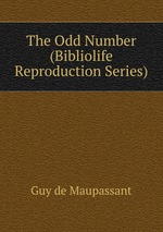 The Odd Number (Bibliolife Reproduction Series)