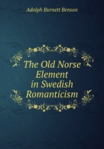 The Old Norse Element in Swedish Romanticism