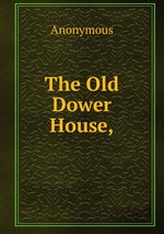 The Old Dower House,