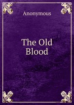 The Old Blood