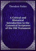 A Critical and Historical Introduction to the Canonical Scriptures of the Old Testament