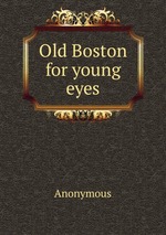 Old Boston for young eyes