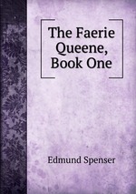 The Faerie Queene. Book One