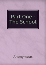 Part One - The School