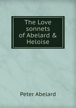 The Love sonnets of Abelard & Heloise