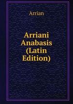Arriani Anabasis (Latin Edition)