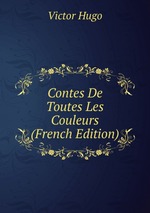 Contes De Toutes Les Couleurs (French Edition)