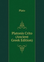 Platonis Crito (Ancient Greek Edition)