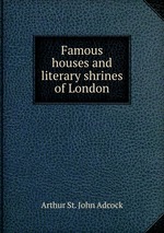 Famous houses and literary shrines of London