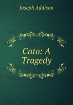 Cato: A Tragedy