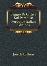 Saggio Di Critica Sul Paradiso Perduto (Italian Edition)