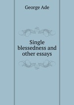 Single blessedness and other essays