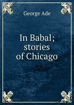 In Babal; stories of Chicago