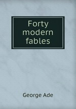 Forty modern fables